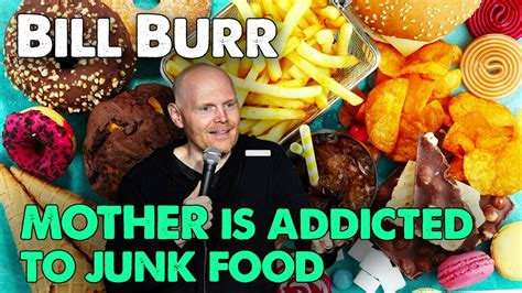 Bill Burr Mother Is Addicted To Junk Food Monday Morning Podcast Oct 2020 Youtube