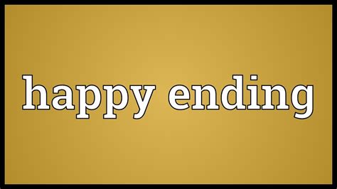 Happy Ending Meaning Youtube