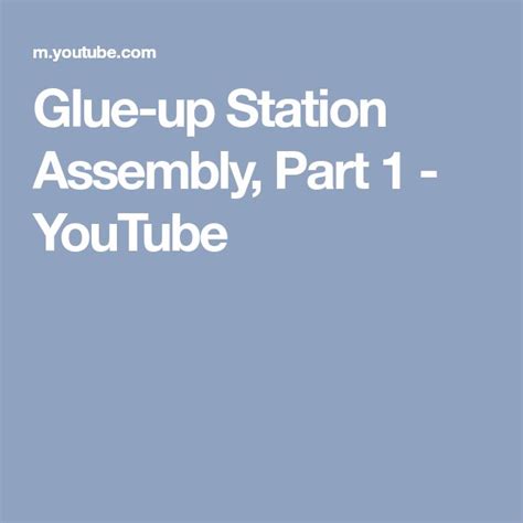 Glue Up Station Assembly Part Youtube Glue Station Assembly
