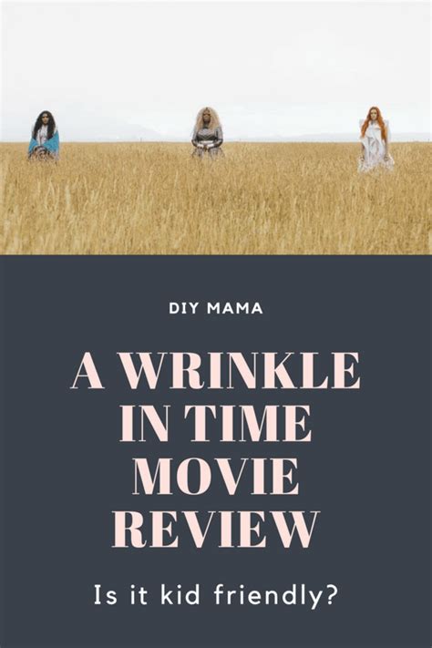 Read matt goldberg's a wrinkle in time review; A Wrinkle in Time Movie Review| Is it kid friendly? • DIY Mama