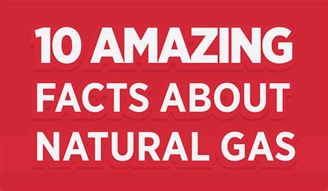 10 Amazing Facts About Natural Gas Catertek