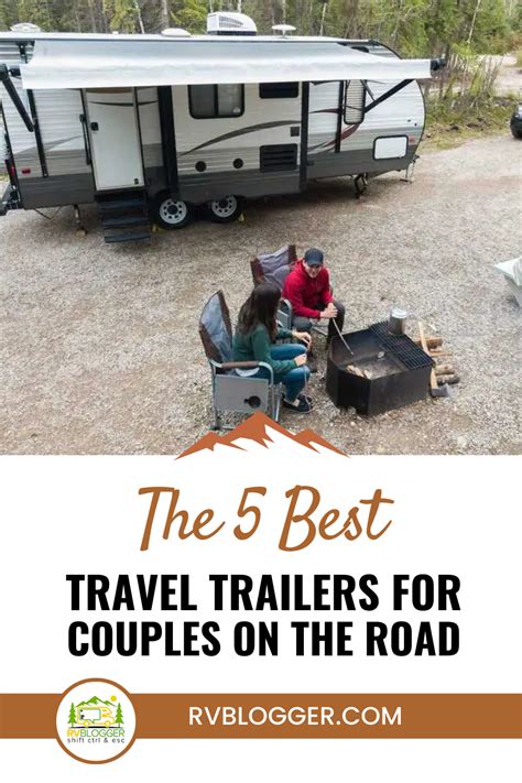 5 best travel trailers for couples best travel trailers travel trailer living travel trailer