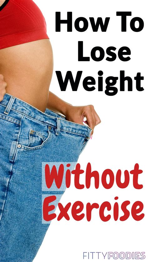 Expert Advice On How To Lose Weight Without Exercise Fittyfoodies