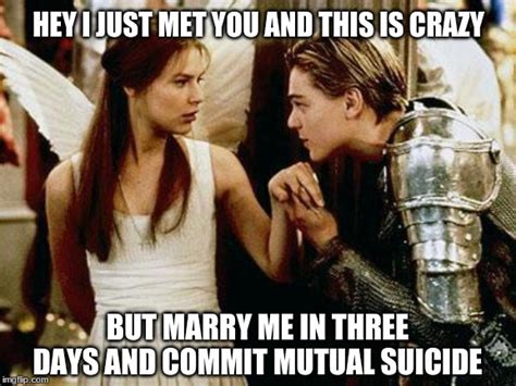 Romeo And Juliet Memes Romeo And Juliet In Memes 1 Quickmeme Even