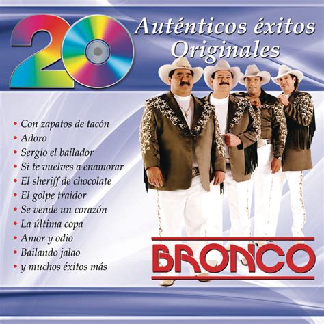 Bronco 20 Auténticos Éxitos Originales Bronco Songtexte Lyrics