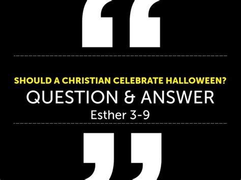 Should A Christian Celebrate Halloween Faithlife Sermons