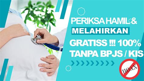 Biaya Melahirkan Gratis Tanpa Menggunakan Bpjs Jkn Kis Prosedur