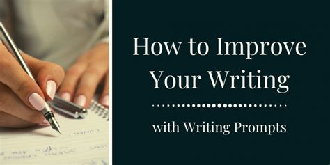 How To Improve Your Writing With Writing Prompts The Writers Cookbook