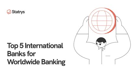 Top 5 International Banks For Worldwide Banking In 2023 Statrys