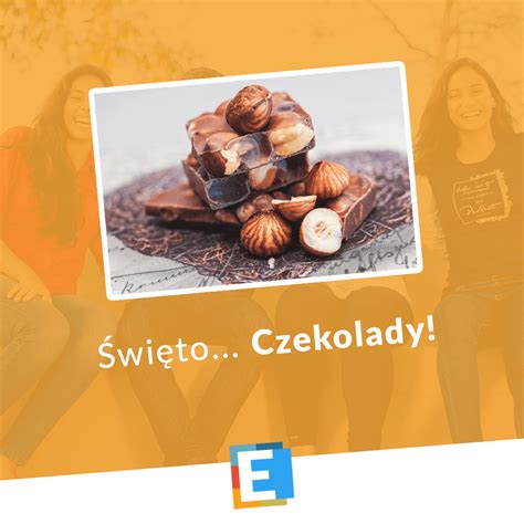 The document has moved here. Święto... Czekolady! - Liceum "Edukacja" Wrocław