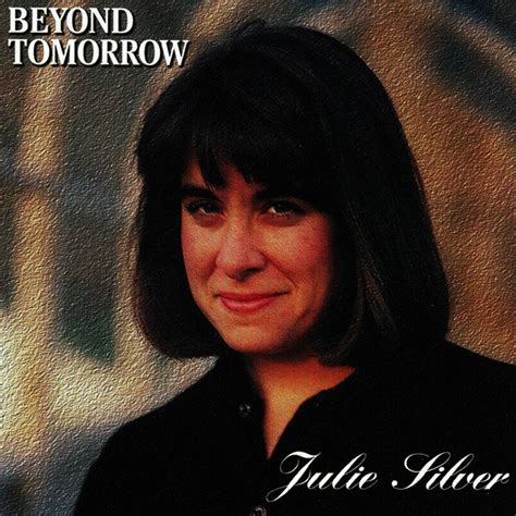 Beyond Tomorrow Album De Julie Silver Spotify