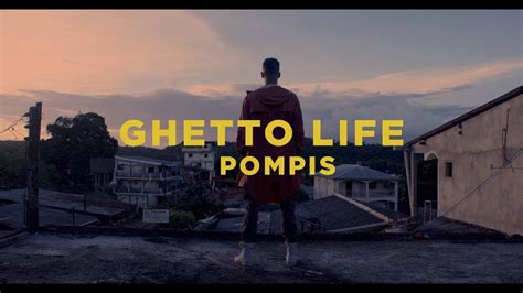 Pompis Ghetto Life Official Video Youtube