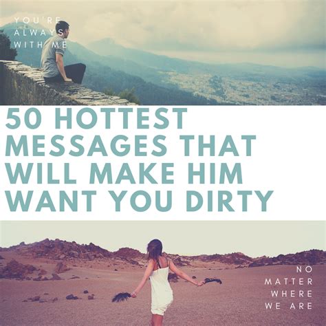 50 Hottest Messages That Will Make Him Want You Dirty