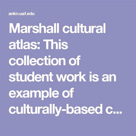 Marshall Cultural Atlas This Collection Of Student Work Is An Example