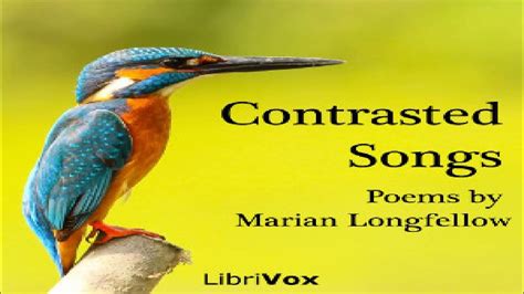 Contrasted Songs Marian Longfellow Poetry Soundbook English 22 Youtube