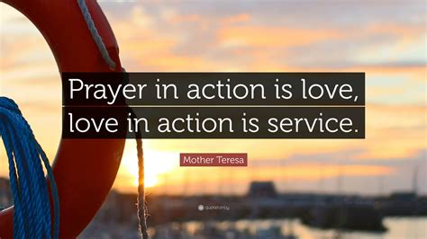 Mother Teresa Quote Prayer In Action Is Love Love In Action Is Service