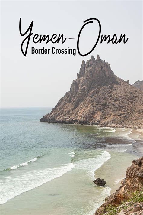 The Yemen Oman Border Crossing In 2021 Asia Travel Yemen Group Travel