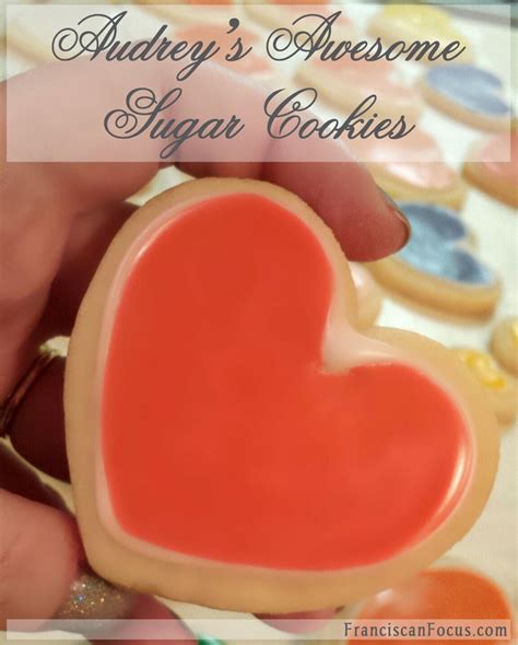 Franciscan Focus Recipe Audreys Awesome Sugar Cookies