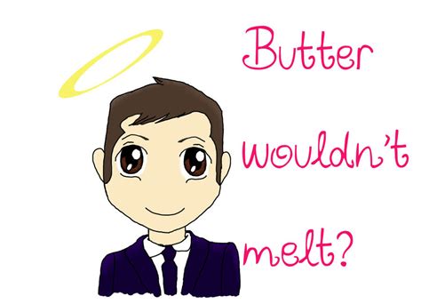 Butter Wouldnt Melt By Fibithemad On Deviantart