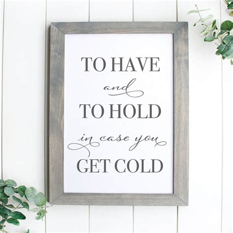 To Have And To Hold In Case You Get Cold Vinyl Decal Wedding Etsy