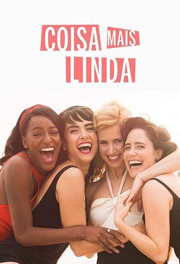 Coisa Mais Linda S Rie Sinopse Trailers E Curiosidades Cinema