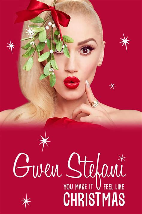 Gwen Stefani S You Make It Feel Like Christmas 2017
