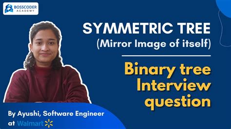 Binary Tree Interview Question Symmetric Tree Bosscoder Academy