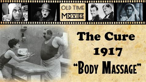 Charlie Chaplin The Cure 1917 Body Massage YouTube