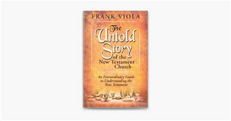 ‎the Untold Story Of The New Testament Church By Frank Viola Ebook Apple Books