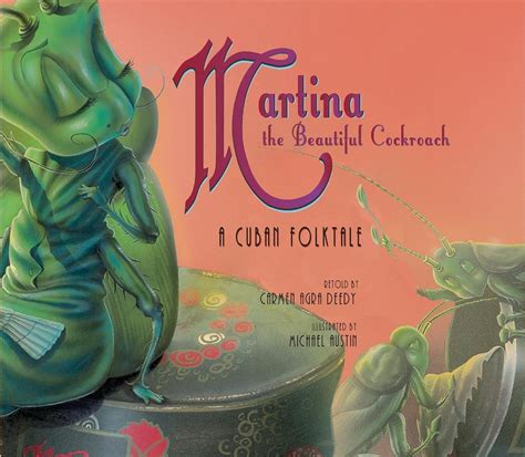 Buy Martina The Beautiful Cockroach By Carmen Agra Deedy With Free