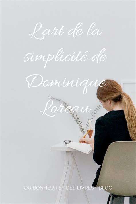 dominique loreau | Dominique loreau, Dominique, Simplicité