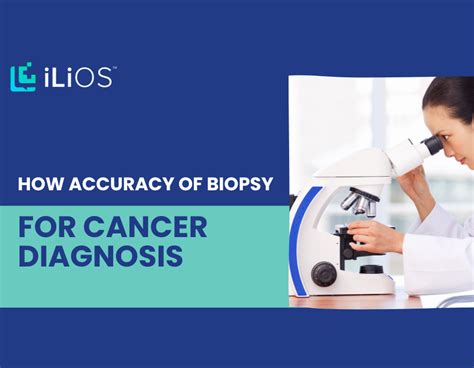 How Accuracy Of Biopsy For Cancer Diagnosis Ilios Health