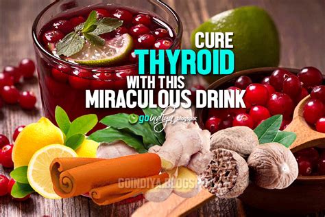Cure Thyroid Disorders With This Miraculous Drink Hypothyroidism Home