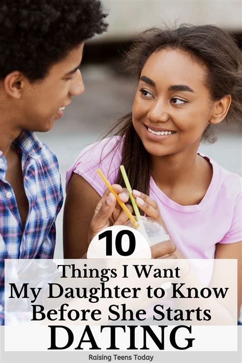 10 Things I Want My Daughter To Know Before She Starts Dating Raising
