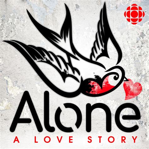 Alone A Love Story Listen Via Stitcher For Podcasts