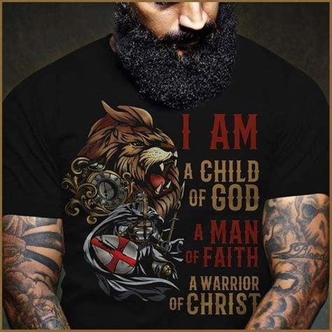 I Am A Child Of God A Man Of Faith A Warrior Of Christ Lion T Shirt