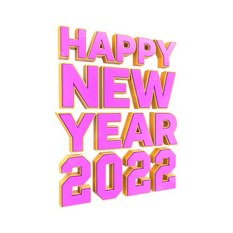 Feliz Año Nuevo 2022 Hermoso Diseño 3d Png 2022 3d 2022 Feliz Año