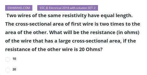 Two Wires Of The Same Resistivity Have Equal Length The Cross