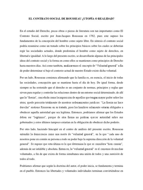 Viviendo una época tan diferente, en un régimen de gobierno tan distinto y en una sociedad tan dividida, se adelanta a las sociedades de hoy en día. Ensayo sobre el contrato Social de Rousseau