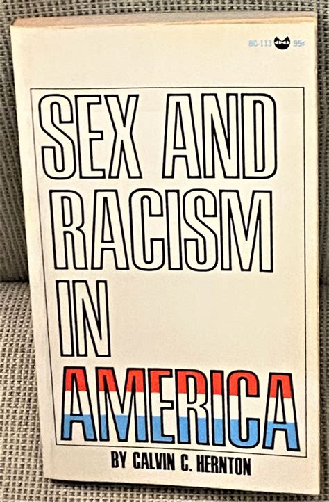 Sex And Racism In America By Calvin C Hernton 1966 My Book Heaven