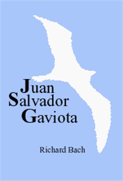 Juan salvador gaviota de richard bach. ¿VOLAMOS JUNTOS UN RATO?… Recordando a Juan Salvador Gaviota. | ABRIENDO CAMINOS DE VIDA