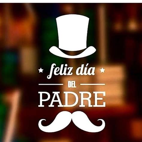 Padre Happy B Day Happy Fathers Day Ideas Día Del Padre Birthday