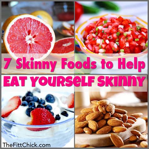 Skinny Foods To Help Eat Yourself Skinny Thefittchick