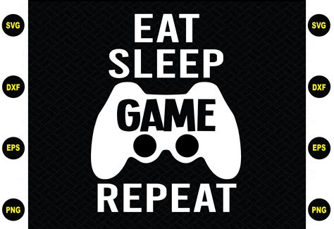 Eat Game Playstation Game Ai Sleep Eps Repeat  Pro Player Instant