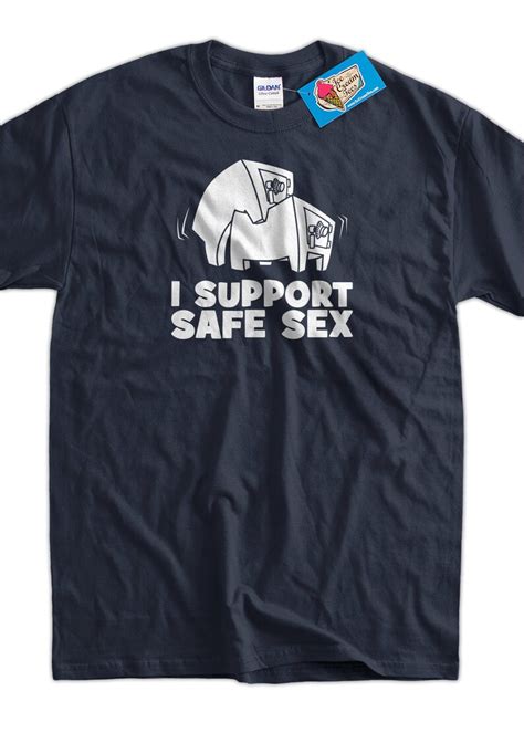 I Support Safe Sex Screen Printed T Shirt Tee Shirt T Shirt Etsy