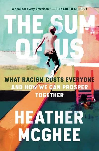 The Sum Of Us What Racism Costs Everyone And How We Can Prosper Together Resist Booksellers