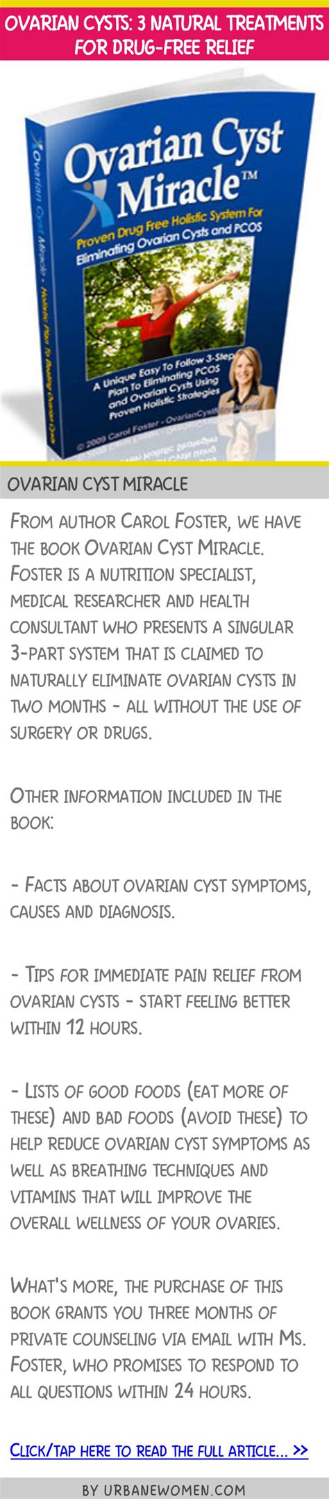 It is impossible to tell the difference between ovarian cysts and ovarian cancer from the symptoms alone, but ovarian cysts are much more common. Ovarian cysts: 3 natural treatments for drug-free relief ...