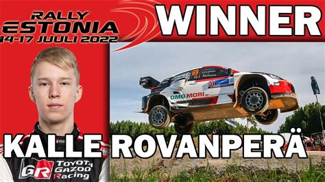 Wrc Rally Estonia 2022 Winner Kalle Rovanperä Youtube
