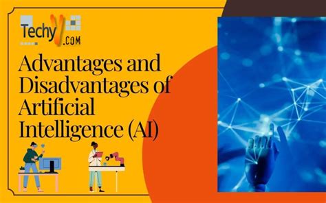Advantages And Disadvantages Of Artificial Intelligence Ai