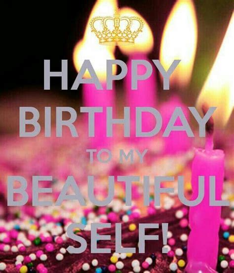 To My Beautiful Self Happy Birthday Quotes Birthday Wishes For